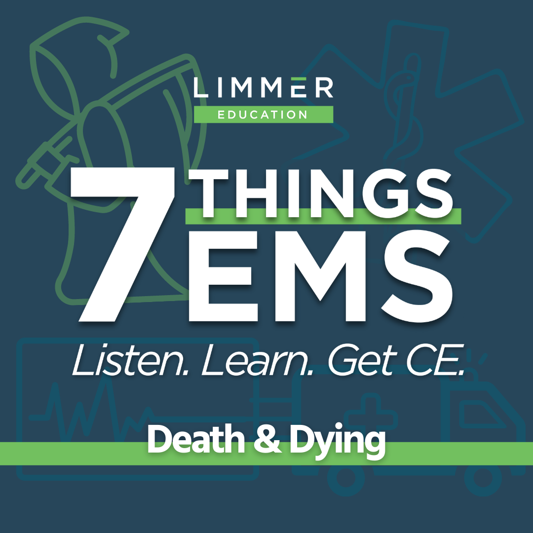 White Text dark blue background: "7 Things EMS: Death and Dying"