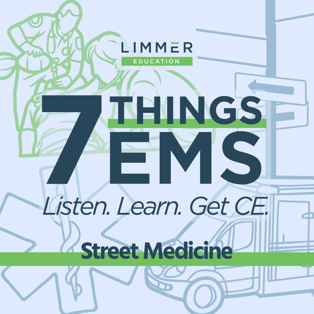 White Text light blue background: "7 Things EMS: Street Medicine"