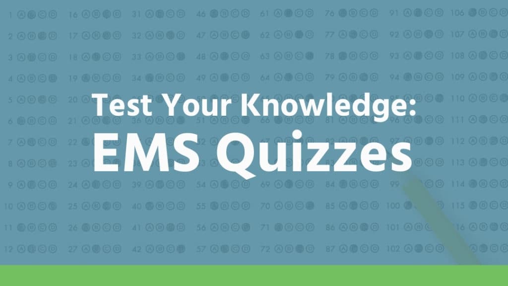 white text over blue scantron background reads: "Test Your Knowledge: EMS Quizzes"
