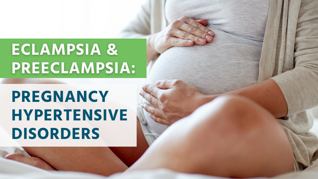 Eclampsia & Preeclampsia Pregnancy Hypertensive Disorders Limmer