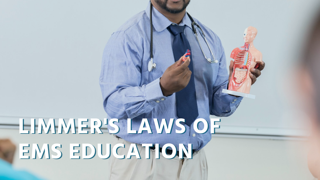 teacher in a blue-striped long sleeve and white pants with a blue tie and stethoscope holds an anatomical figure in left hand and a heart piece in his right hand; text says "Limmer's Laws of EMS Education"