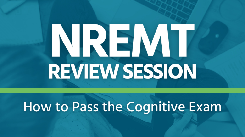 Text: NREMT Review Session / How to Pass the Cognitive Exam