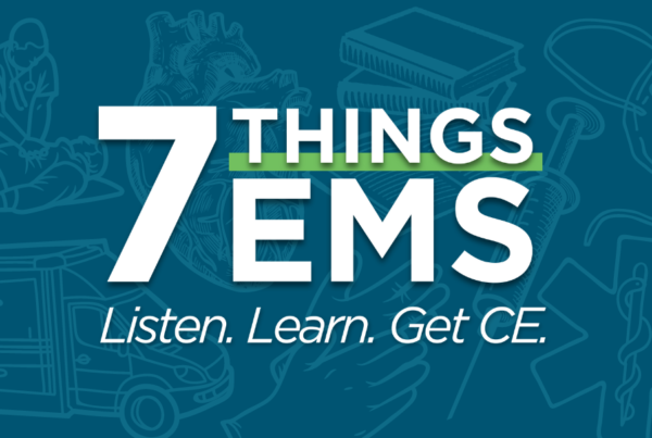 White text on blue: "7 Things EMS. Listen. Learn. Get CE."