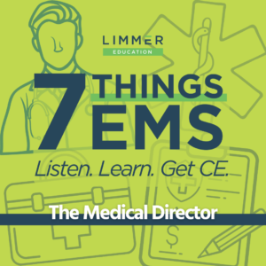 White Text light blue background: "7 Things EMS: The Medical Director"