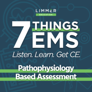 White Text dark blue background: "7 Things EMS: Pathophysiology-Based Assessment"