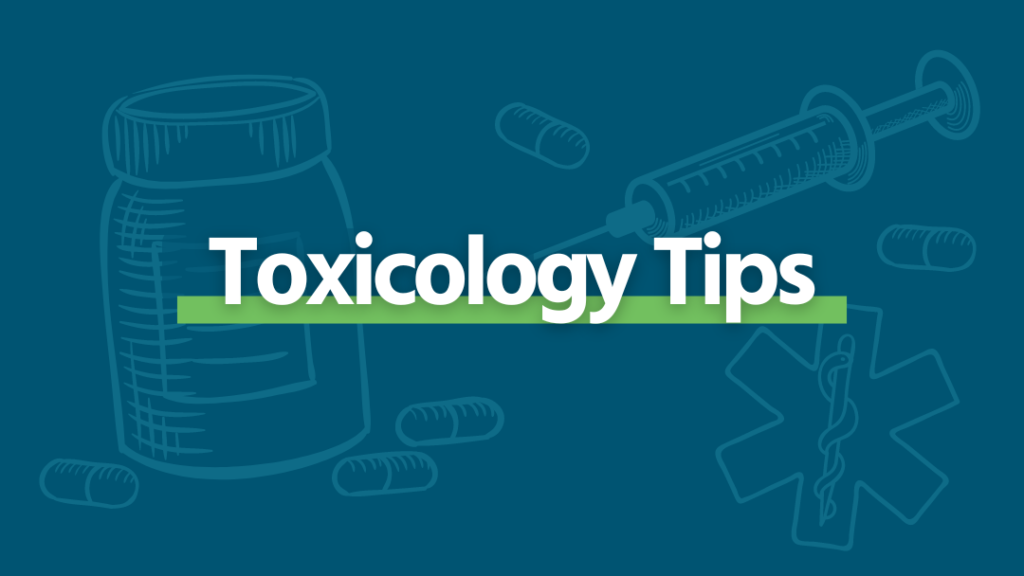 white text "toxicology tips" underlines in green on dark blue background with faint images of pill bottle, pills, needle, star of life