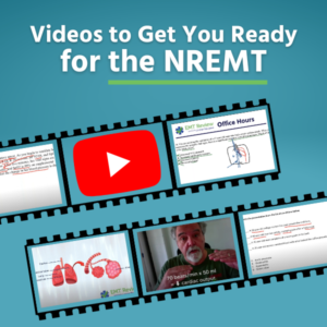 text says "videos to get you ready for the NREMT" with film strip depicting YouTUbe logo and five screenshots of NREMT prep videos